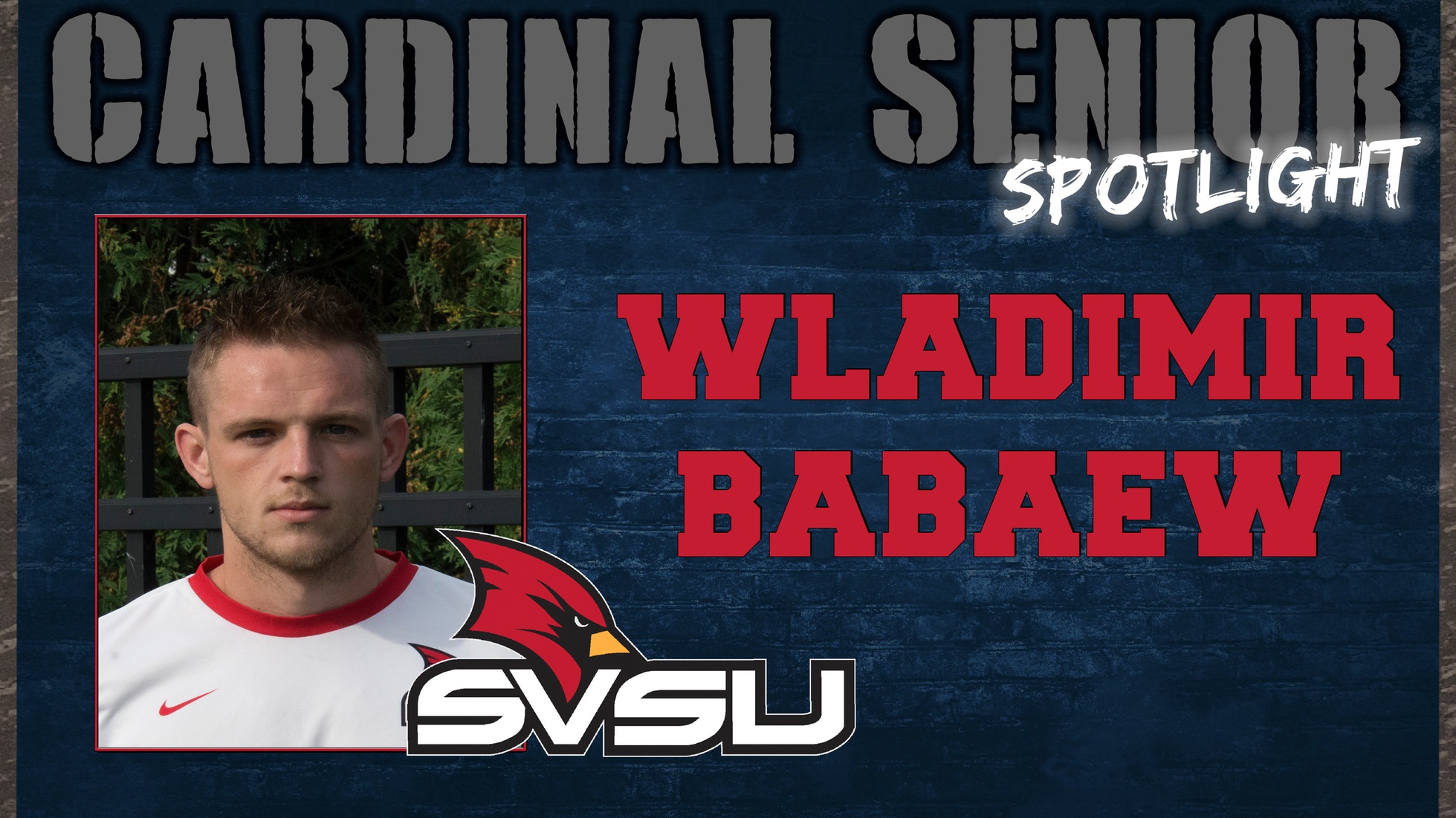 SVSU Cardinal Senior Spotlight - Wladimir Babaew