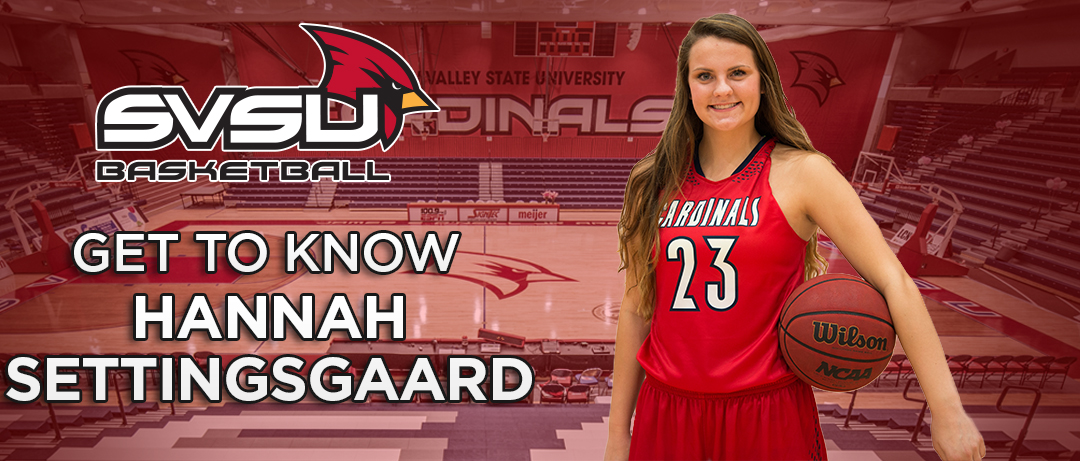 SVSU Women's Basketball "Get to Know" - Hannah Settingsgaard