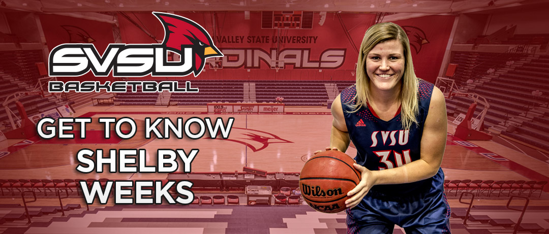 SVSU Women's Basketball "Get to Know" - Shelby Weeks
